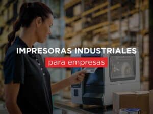 Impresoras industriales en el mundo empresarial